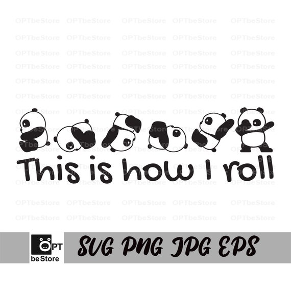 Rolling Panda svg This is How I Roll SVG Panda sVG png eps Cute cartoon