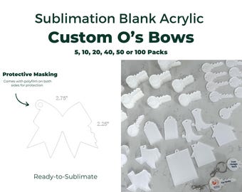 Sublimation Blank Acrylic Custom Company - O's Bow Keychain Cutout  – Ready-to-Customize - Bow Shaped Acrylic for Sublimation Printing
