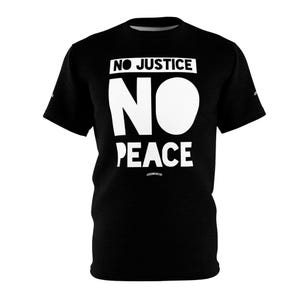 NO Justice NO Peace Special Tee