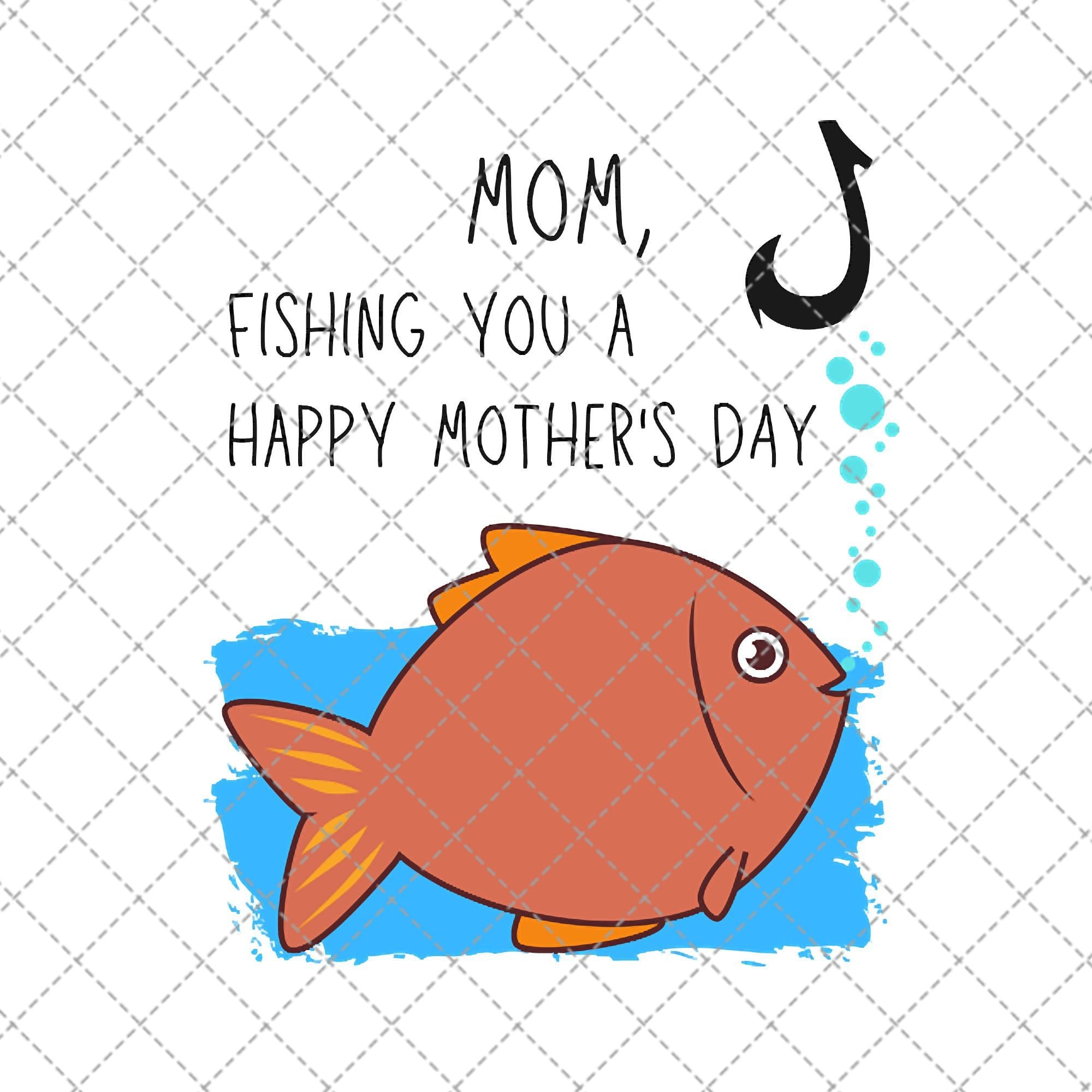 Mom Fishing You A Happy Mothers Day Png Download Png | Etsy