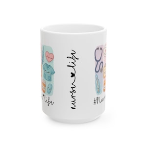 Nurse Life Ceramic Mug, Inspirational Gift for Nurses, Coffee Cup for Healthcare Workers, Cute Nurse Decor, Fun Nursing Gift