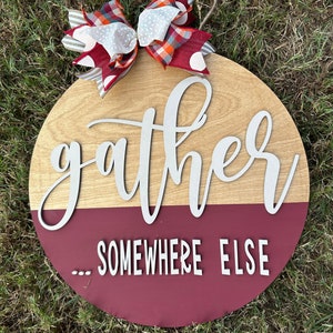 Gather somewhere else | Gather door hanger | Thanksgiving door hanger | Thanksgiving
