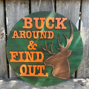 Hunting season door hanger | Hunting decor | Hunting season widow | Buck around and find out | Outdoorsman door hanger