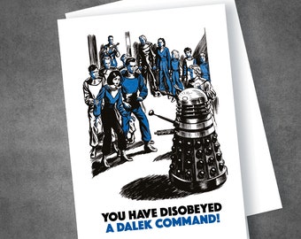 You Have Disobeyed a Dalek Command! Greeting Card, Dr Who, Daleks, SciFi, Birthday, Father's Day, 1960s Retro Comic Strip. Send Direct