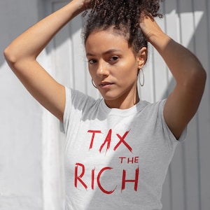 Tax The Rich T shirt, AOC Shirt, Tax The Rich, Political Tax the Rich Shirt, Political Shirt