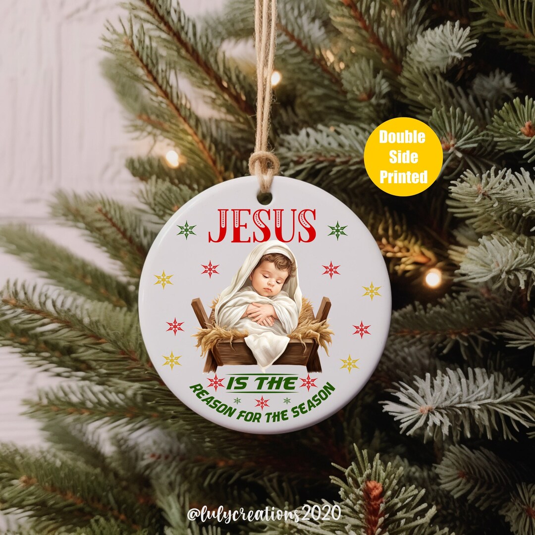Jesus is the Reason for the Season Christmas Ornament the Real Etsy