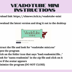 Puede incluir: Instrucciones para descargar y usar el programa Veadotube Mini. Las instrucciones incluyen descargar la &uacute;ltima versi&oacute;n, extraer el archivo, abrir el programa, hacer clic en el icono de la carpeta, buscar un archivo espec&iacute;fico y minimizar el programa.