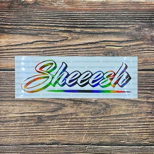 Sheesh Sheeesh Meme Tic Tok Trend Decal Sticker for Car, Laptop, Window, Bottles, Hydroflask Free Shipping