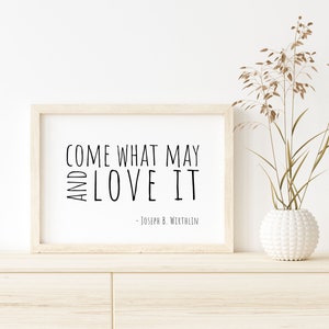 Come What May And Love It Digital Print | Printable Wall Art | General Conference Quote | Joseph B Wirthlin | LDS Print | LDS Wall Decor |