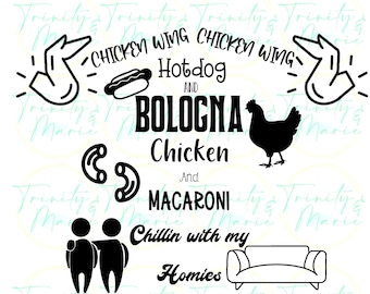 Chicken Wing Hotdog Bologna Chicken and Macaroni Chillin With My Homies Tik Tok Print or Cut File SVG/PNG/JPEG Zip File *digital file only*