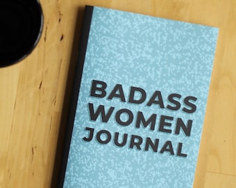 Badass Women Journal - Illustrated w/Historic Women