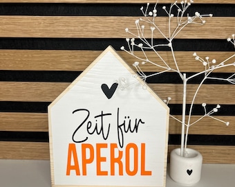 Decorative house *Time for Aperol *