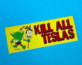 Kill All Teslas Anti-Elon Bumper Sticker