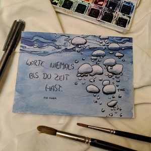 Motivation Grußkarte, Postkarte zum Mut machen, neuer Lebensabschnitt. Warte niemals bis zu Zeit hast.