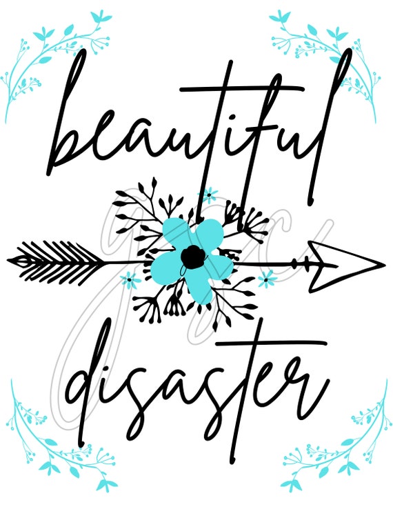 Beautiful Disaster PNG Filesvg File Sublimations Design Etsy