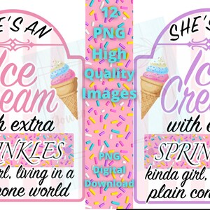 Elle est une crème glacée avec extra Sprinkles Kinda Girl PNG, Étiquette de crème glacée, Drôles de dictons, Sublimation, 12 fichiers PNG, Ice Cream Topper gobelet