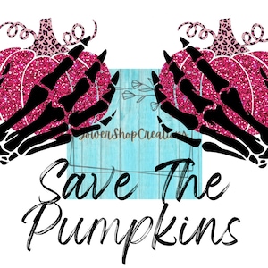 save the pumpkins, pink pumpkins, breast cancer awareness PNG, PNG file, digital download, digital image, sublimation design, breast cancer