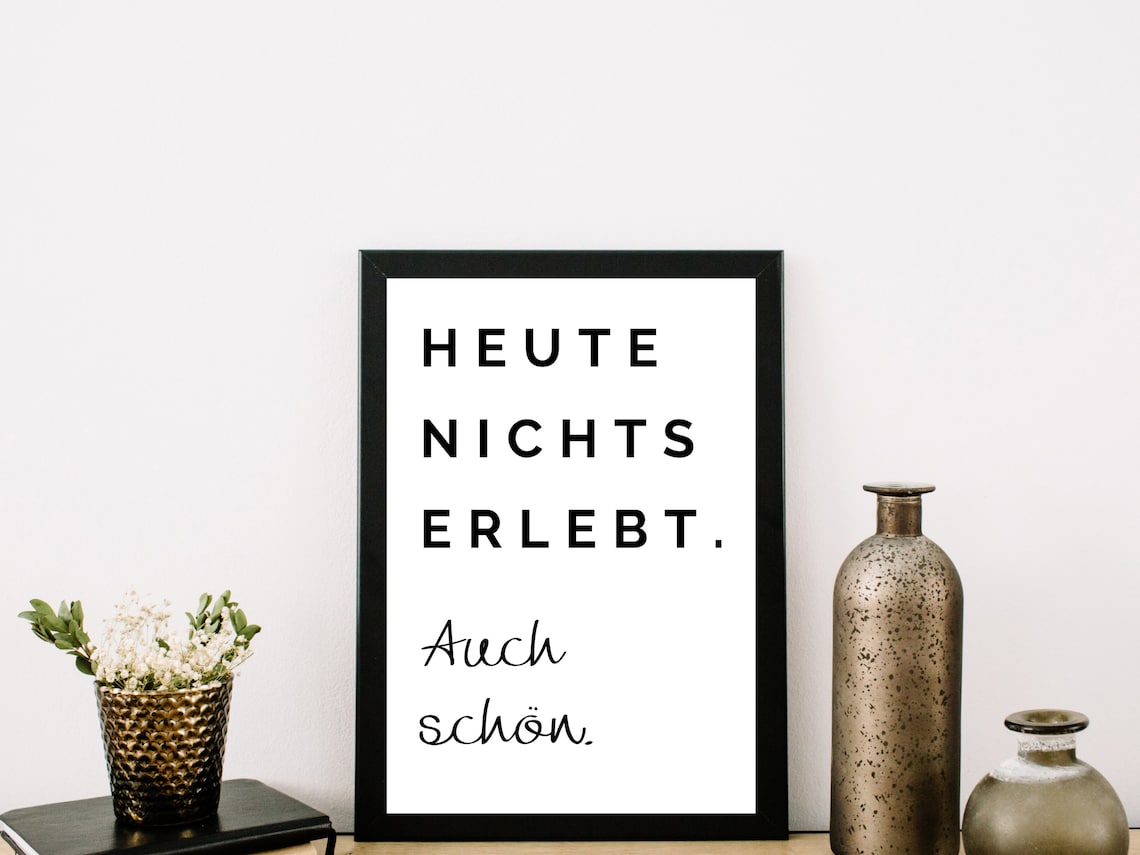 A3/A4/A5 Poster HEUTE NICHTS ERLEBT. Auch schön. Etsy