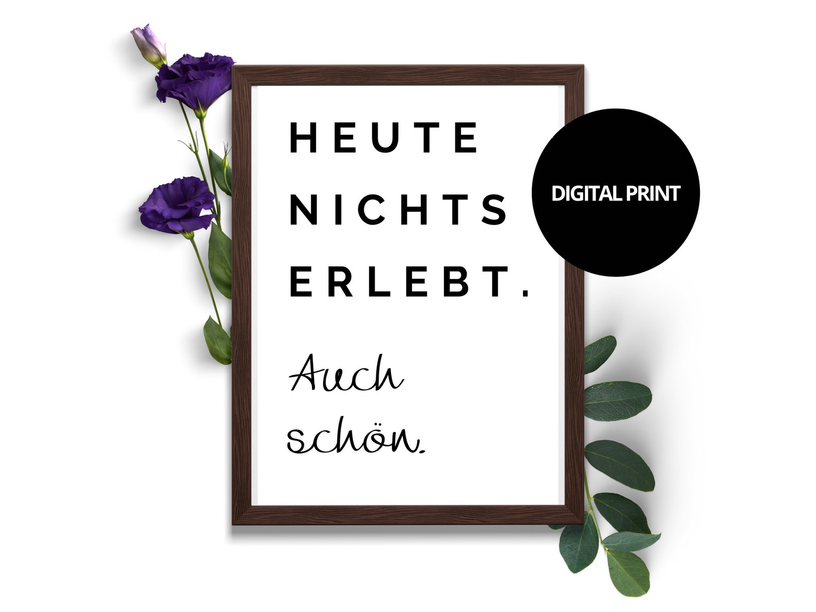 A3/A4/A5 Poster HEUTE NICHTS ERLEBT. Auch schön. Etsy