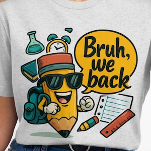Bruh We Back to School PNG: Teacher Sublimation Design (Digital Download)