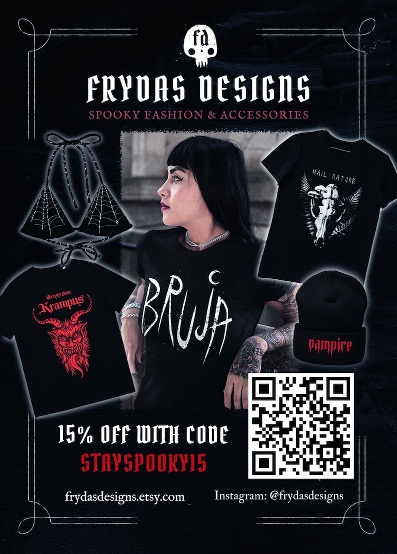 May include: Black t-shirts with various spooky designs, including a Krampus, a witch, and a skull with wings. A black beanie with the word "Pampire" in red lettering. A black spiderweb halter top. The text "Frydas Designs" and "Spooky Fashion & Accessories" is at the top of the image. A QR code is in the bottom right corner. The text "15% off with code STAYSPOOKY15" is below the QR code. The text "frydasdesigns.etsy.com" and "Instagram: @frydasdesigns" is below the discount code.