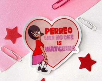 Tina Belcher - Perreo Like No One Is Watching Glitter Sticker, Perreo, Holographic, Latina, Bob's Burgers, Spanish, Reggaeton, Bad Bunny,