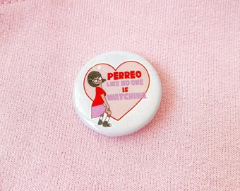 Tina Belcher - Perreo Like No One is Watching Button Pin, Tina Belcher, Bob&#39;s Burgers, Yo Perreo Sola, Dancing, Latina, Bad Bunny, Xicana