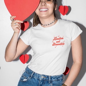 Besitos Not Stressitos T-Shirt, Tee, Stress, Kiss, Valentine&#39;s Day, Latina, Latinx, Spanish, Red, Chicana, Chicanx, Kisses, Besos, Cozy
