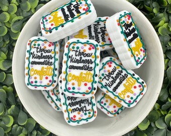 Throw Kindess Like Confetti Silicone Focal Bead