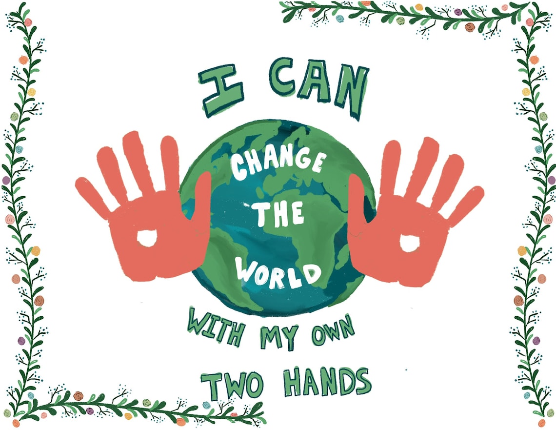 Change the World With My Own Two Hands Childrens Activity Handprint Art