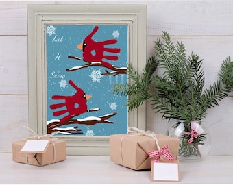 Let It Snow Cardinal Handprint art craft,  PRINTABLE Christmas Decor, Kids Art,DIGITAL DOWNLOAD , grandparent, parent gift Illustration, Fun
