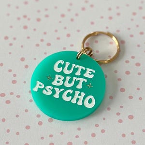 Acrylic Dog Tag: Cute But Psycho, Personalized Dog Tag, Cute Dog Tag, Cute Pet Tag, Dog Collar Charm