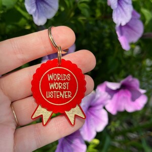 Acrylic Dog Tag: Worlds Worst Listener Award, Personalized Dog Tag, Cute Dog Tag, Cute Pet Tag, Cog Collar Charm
