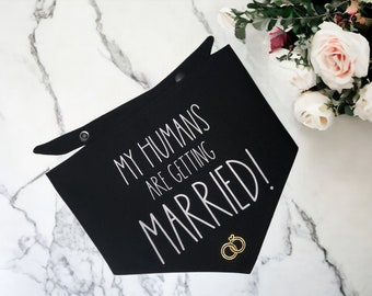 My Humans are Getting Married Dog Bandana, Engagement Photo Prop