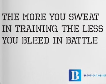May include: A motivational quote in black text on a white background: "The more you sweat in training, the less you bleed in battle." The quote is centered on the page. A blue letter "B" with the text "BRAVALLEN DESIGN" is in the bottom right corner.