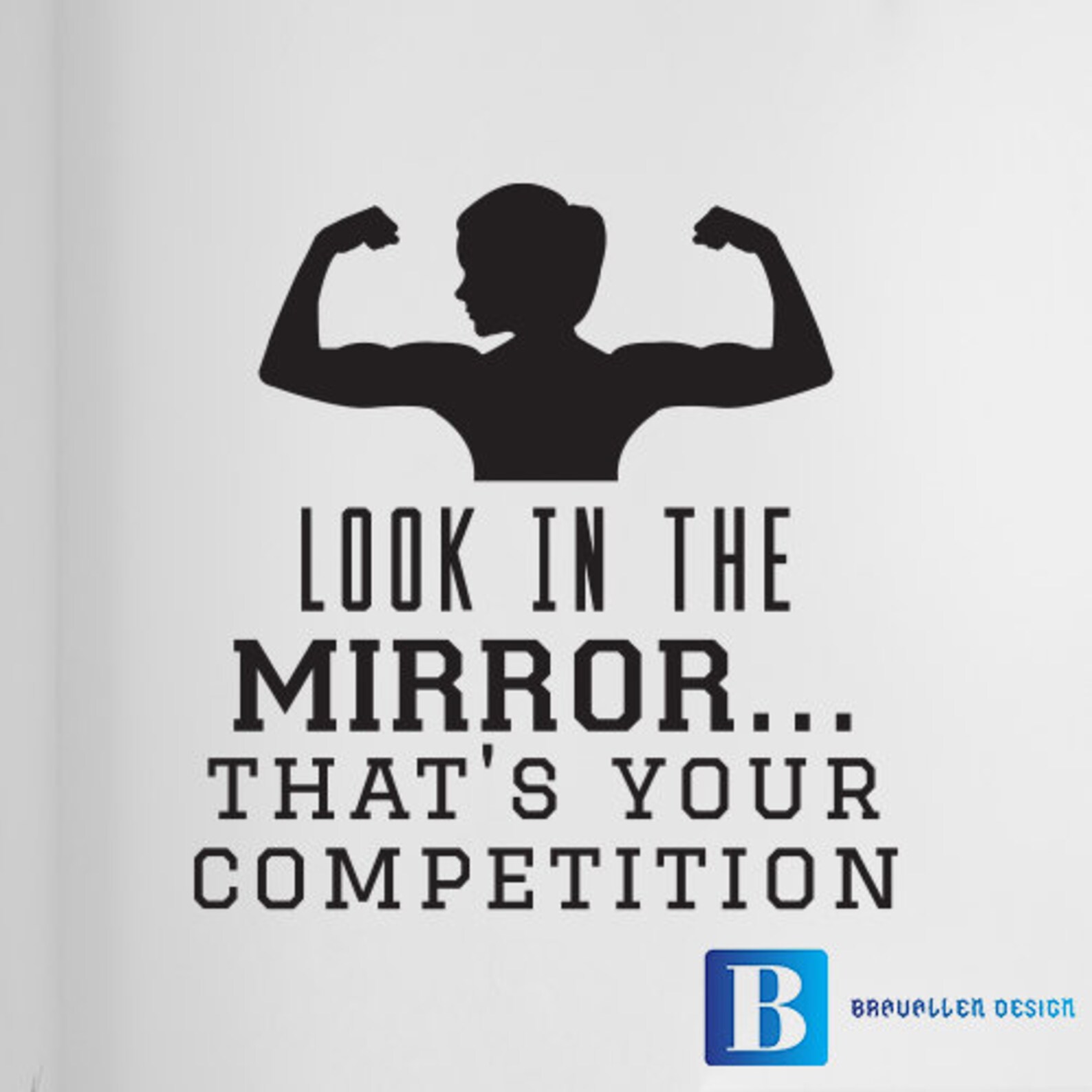 Look In The Mirror...That's Your Competition Gym Wall Art Etsy