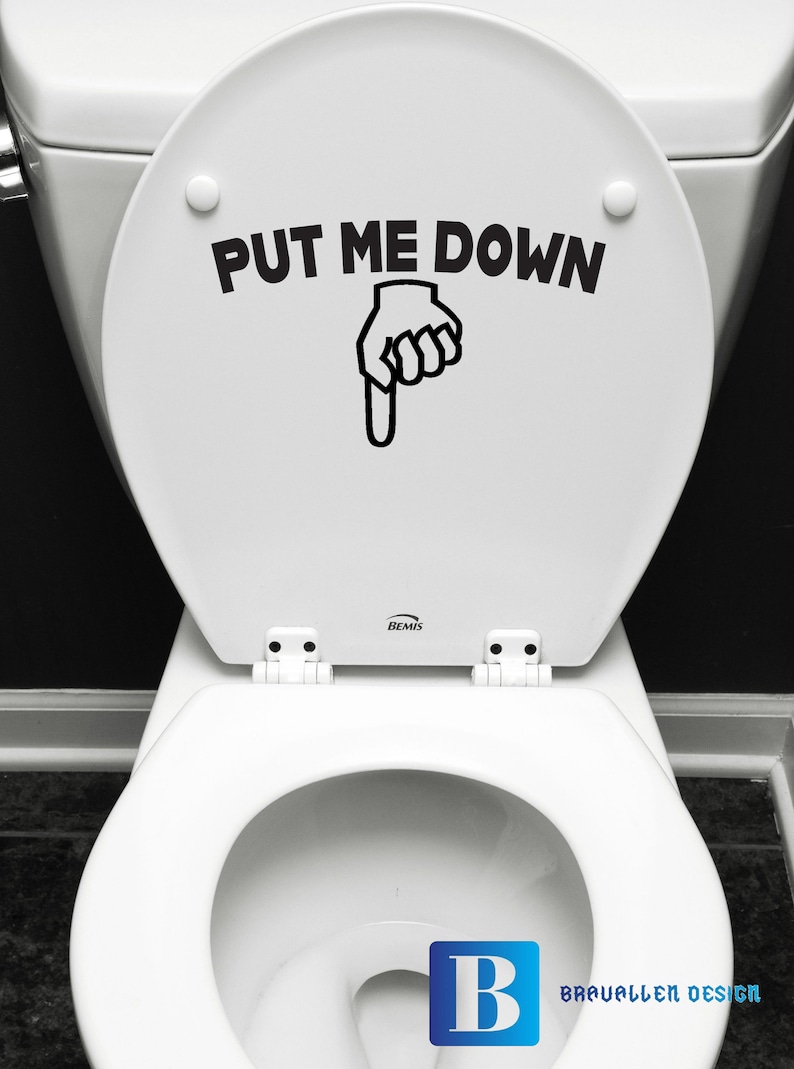 PUT ME DOWN Toilet Seat Funny Reminder Toilet Sticker Vinyl Etsy UK
