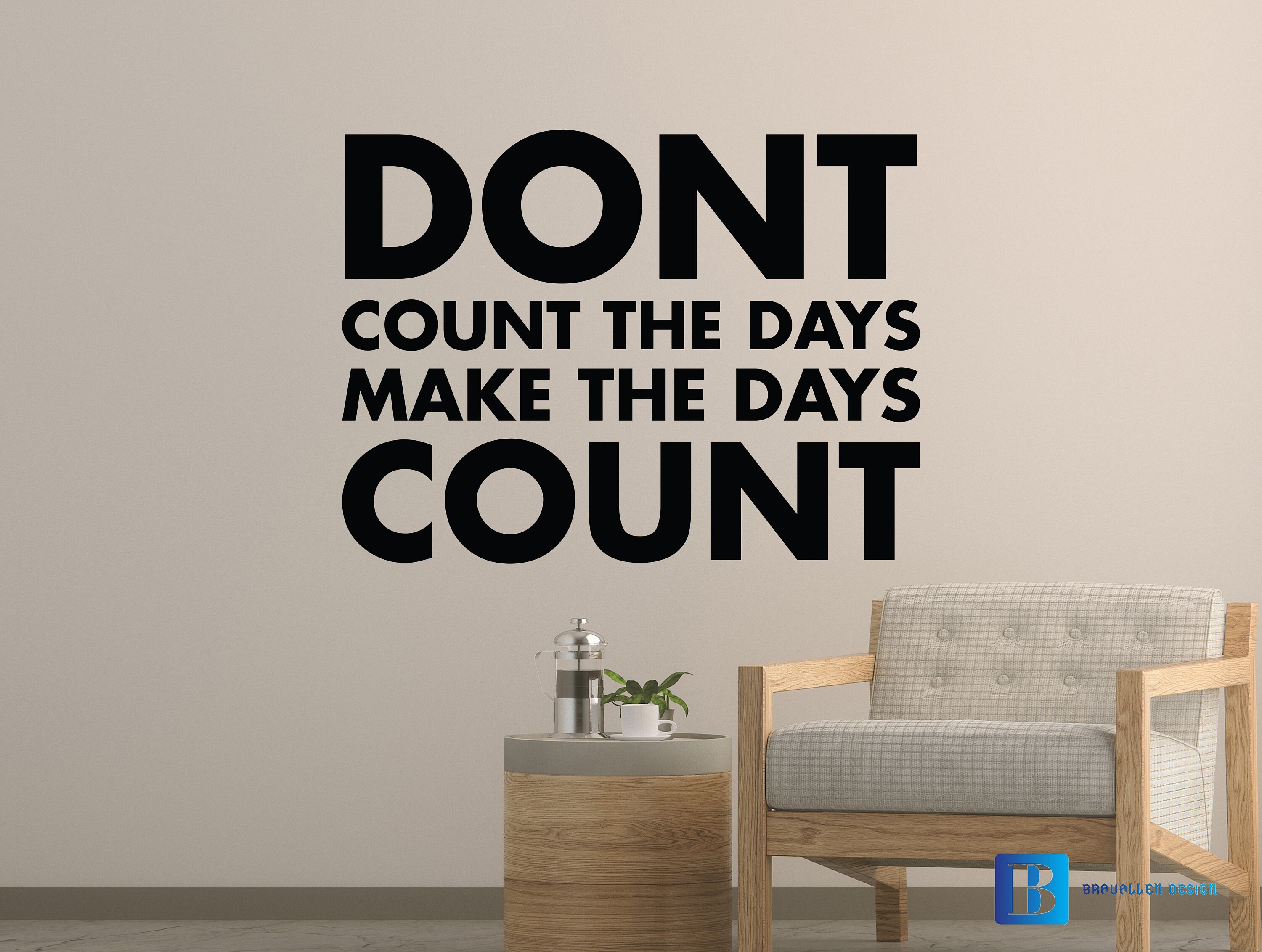 Don't Count The Days Make The Days Count Wall Art Decal Etsy