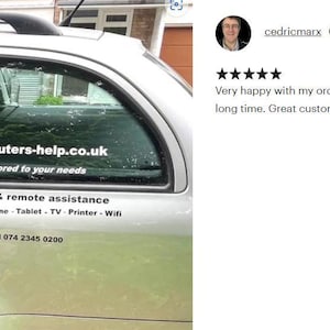 May include: A white car with a sticker on the back window that says "computers-help.co.uk Tailored to your needs" and "Home & remote assistance Computer - Smartphone - Tablet - TV - Printer - Wifi Call 074 2345 0200".