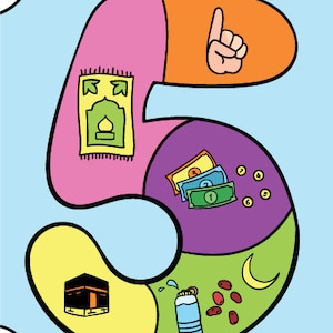 May include: A colorful illustration of the number five, with each section representing a pillar of Islam. The sections include a prayer rug, a hand raised in prayer, money, a mosque, and a water bottle.