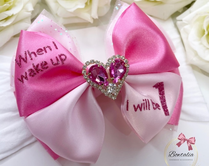 Pink Birthday Bow Headband: 'When I Wake Up I Will Be 1'