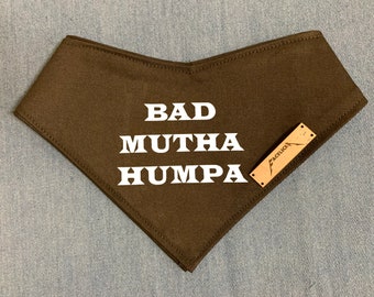 Bad Mutha Humpa - Dog Bandana