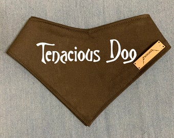 Tenacious Dog - Dog Bandana