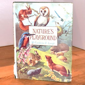 Nature&#39;s Playground (1965) Vintage Natural History Book. Many Illustrations. Colour Frontis. Dustjacket. Sprayed Edge. Collectible