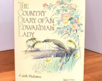 Country Diary of an Edwardian Lady (1977) Colour Illustrations. Pictorial Dustjacket. Vintage Nature and History Book.