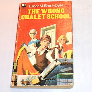 The Wrong Chalet School. Elinor M Brent-Dyer. (1974) Vintage Armada Paperback. Collectible Classic Children&#39;s Book.