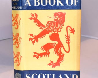 A Book of Scotland. (1962) Colour Frontispiece. Illustrations. Collectable Scottish Book. Anthology of Prose and Poetry. Inc Burns & Scott