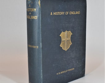 A History of England. (1900) H.O Arnold-Foster. 250 illustrations. Cassell & Co. Decorative Antique Book.