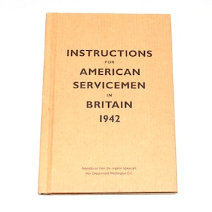 Instructions for American Servicemen in Britain 1942 (1994) Vintage Hardback Book. History. Mid-Century Design. Collectible.