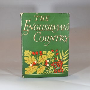 The Englishman's Country. Turner (ed) (1945) 48 Colour Plates. Vintage Hardback Nature Book. Pretty Dustjacket.